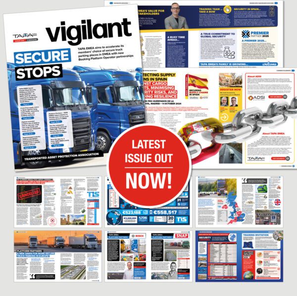 The Latest Issue of TAPA EMEA’s Vigilant e-Magazine is Out Now. 