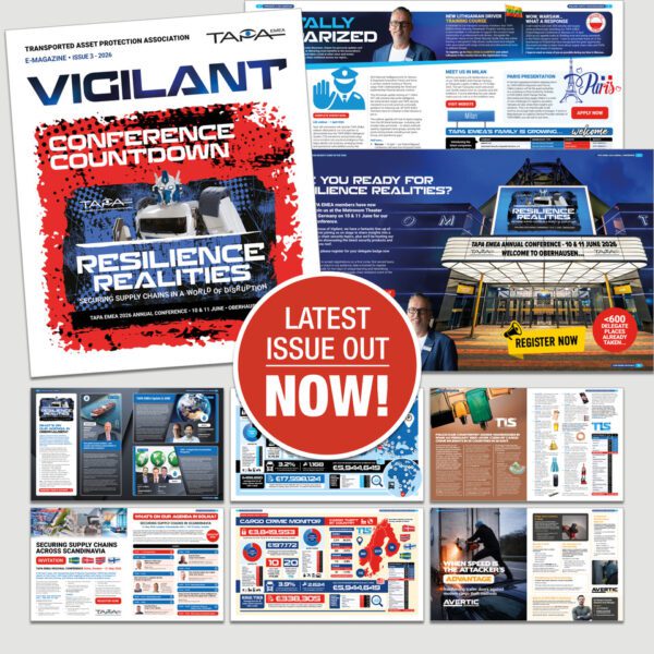 The latest issue of TAPA EMEA’s Vigilant e-Magazine is out now…
